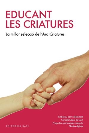 EDUCANT LES CRIATURES. LA MILLOR SELECCIÓ DEL "CRIATURES" DEL DIARI ARA | 9788417183226 | VARIOS AUTORES | Llibres Parcir | Librería Parcir | Librería online de Manresa | Comprar libros en catalán y castellano online