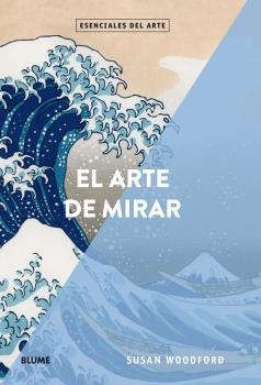 EL ARTE DE MIRAR | 9788417254353 | WOODFORD, SUSAN | Llibres Parcir | Llibreria Parcir | Llibreria online de Manresa | Comprar llibres en català i castellà online