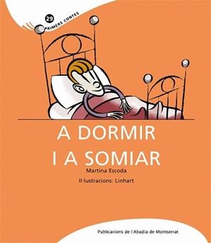 A DORMIR I A SOMIAR | 9788498834451 | ESCODA MARGENAT, MARTINA | Llibres Parcir | Librería Parcir | Librería online de Manresa | Comprar libros en catalán y castellano online