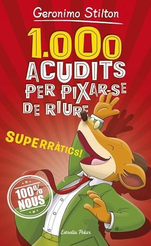 1.000 ACUDITS PER PIXAR-SE DE RIURE | 9788491375463 | STILTON, GERONIMO | Llibres Parcir | Llibreria Parcir | Llibreria online de Manresa | Comprar llibres en català i castellà online