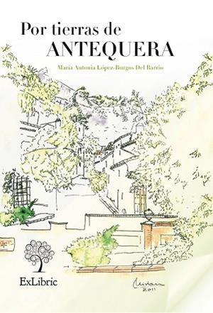 POR TIERRAS DE ANTEQUERA | PODI27200 | LÓPEZ-BURGOS DEL BARRIO  MARÍA ANTONIA | Llibres Parcir | Llibreria Parcir | Llibreria online de Manresa | Comprar llibres en català i castellà online