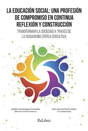 EDUCACIÓN SOCIAL: UNA PROFESIÓN DE COMPROMISO EN CONTINUA REFLEXIÓN Y CONSTRUCCIÓN. TRANSFORMAR LA SOCIEDAD A TRAVÉS | PODI62335 | DOMÍNGUEZ FERNÁNDEZ  GUILLERMO | Llibres Parcir | Llibreria Parcir | Llibreria online de Manresa | Comprar llibres en català i castellà online