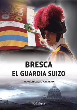 BRESCA. EL GUARDIA SUIZO | PODI66841 | HIDALGO NAVARRO  RAFAEL | Llibres Parcir | Llibreria Parcir | Llibreria online de Manresa | Comprar llibres en català i castellà online