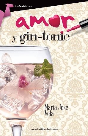 AMOR Y GIN-TONIC | PODI58611 | VELA  MARÍA JOSÉ | Llibres Parcir | Llibreria Parcir | Llibreria online de Manresa | Comprar llibres en català i castellà online
