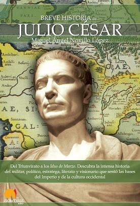 BREVE HISTORIA DE JULIO CÉSAR | PODI28785 | NOVILLO LÓPEZ  MIGUEL ÁNGEL | Llibres Parcir | Librería Parcir | Librería online de Manresa | Comprar libros en catalán y castellano online