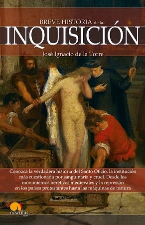 BREVE HISTORIA DE LA INQUISICIÓN | PODI28828 | DE LA TORRE RODRÍGUEZ  JOSÉ IGNACIO | Llibres Parcir | Librería Parcir | Librería online de Manresa | Comprar libros en catalán y castellano online