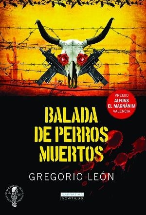 BALADA DE PERROS MUERTOS | PODI28957 | LEÓN  GREGORIO | Llibres Parcir | Librería Parcir | Librería online de Manresa | Comprar libros en catalán y castellano online
