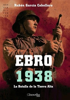 EBRO 1938 | PODI28987 | GARCÍA CEBOLLERO  RUBÉN | Llibres Parcir | Librería Parcir | Librería online de Manresa | Comprar libros en catalán y castellano online
