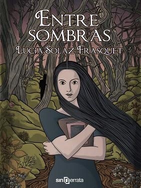 ENTRE SOMBRAS | PODI73651 | SOLAZ FRASQUET  LUCÍA | Llibres Parcir | Librería Parcir | Librería online de Manresa | Comprar libros en catalán y castellano online