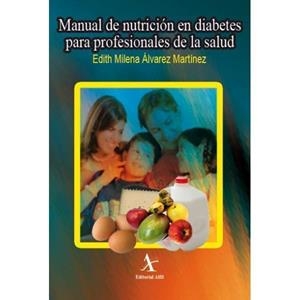 MANUAL DE NUTRICIÓN EN DIABETES PARA PROFESIONALES DE LA SALUD | PODI72925 | ÁLVAREZ MARTÍNEZ  EDITH MILENA | Llibres Parcir | Librería Parcir | Librería online de Manresa | Comprar libros en catalán y castellano online