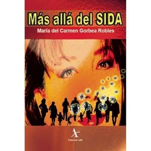 MÁS ALLÁ DEL SIDA | PODI72951 | GORBEA ROBLES  MARÍA DEL CARMEN | Llibres Parcir | Librería Parcir | Librería online de Manresa | Comprar libros en catalán y castellano online