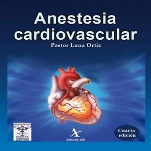 ANESTESIA CARDIOVASCULAR | PODI72956 | LUNA ORTIZ  PASTOR | Llibres Parcir | Librería Parcir | Librería online de Manresa | Comprar libros en catalán y castellano online