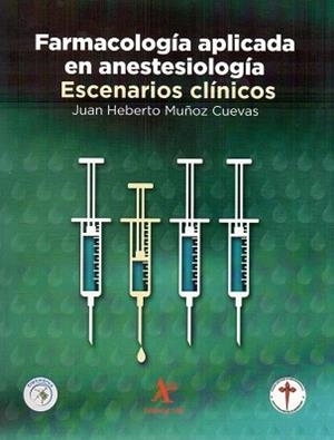 FARMACOLOGÍA APLICADA EN ANESTESIOLOGÍA. ESCENARIOS CLÍNICOS | PODI72960 | MUÑOZ CUEVAS  JUAN HEBERTO | Llibres Parcir | Librería Parcir | Librería online de Manresa | Comprar libros en catalán y castellano online