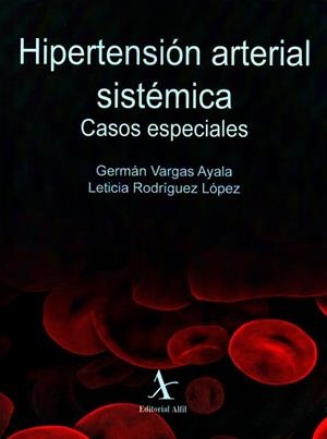 HIPERTENSIÓN ARTERIAL SISTÉMICA. CASOS ESPECIALES | PODI72974 | VARGAS AYALA  GERMÁN | Llibres Parcir | Librería Parcir | Librería online de Manresa | Comprar libros en catalán y castellano online