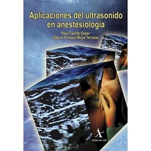 APLICACIONES DEL ULTRASONIDO EN ANESTESIOLOGÍA | PODI63557 | CARRILLO ESPER  RAÚL | Llibres Parcir | Librería Parcir | Librería online de Manresa | Comprar libros en catalán y castellano online