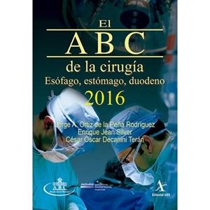 ABC DE LA CIRUGÍA 2016. ESÓFAGO, ESTÓMAGO, DUODENO | PODI63546 | ORTIZ DE LA PEÑA RODRÍGUEZ  JORGE ALEJANDRO | Llibres Parcir | Librería Parcir | Librería online de Manresa | Comprar libros en catalán y castellano online