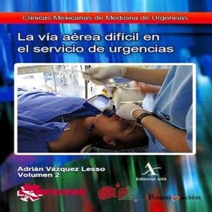 VÍA AÉREA DIFÍCIL EN EL SERVICIO DE URGENCIAS | PODI63550 | VÁZQUEZ LESSO  ADRIÁN | Llibres Parcir | Librería Parcir | Librería online de Manresa | Comprar libros en catalán y castellano online