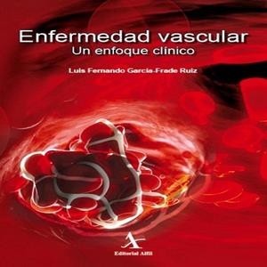 ENFERMEDAD VASCULAR. UN ENFOQUE CLÍNICO | PODI63556 | GARCÍA–FRADE RUIZ  LUIS FERNANDO | Llibres Parcir | Librería Parcir | Librería online de Manresa | Comprar libros en catalán y castellano online