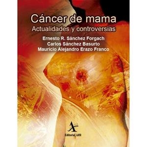 CÁNCER DE MAMA: ACTUALIDADES Y CONTROVERSIAS | PODI63157 | SÁNCHEZ FORGACH  ERNESTO ROBERTO | Llibres Parcir | Llibreria Parcir | Llibreria online de Manresa | Comprar llibres en català i castellà online