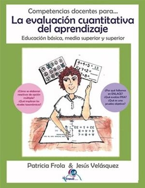 COMPETENCIAS DOCENTES PARA… LA EVALUACIÓN CUANTITATIVA DEL APRENDIZAJE. EDUCACIÓN BÁSICA, MEDIA SUPERIOR Y SUPERIOR | PODI65555 | FORLA  PATRICIA/VELÁSQUEZ  JESÚS | Llibres Parcir | Librería Parcir | Librería online de Manresa | Comprar libros en catalán y castellano online