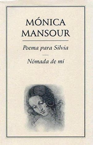 POEMA PARA SILVIA. NÓMADA DE MÍ | PODI28015 | MANSOUR  MÓNICA | Llibres Parcir | Librería Parcir | Librería online de Manresa | Comprar libros en catalán y castellano online