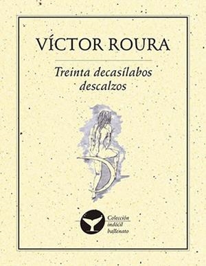 TREINTA DECASILABOS DESCALZOS | PODI28024 | ROURA  VÍCTOR | Llibres Parcir | Librería Parcir | Librería online de Manresa | Comprar libros en catalán y castellano online