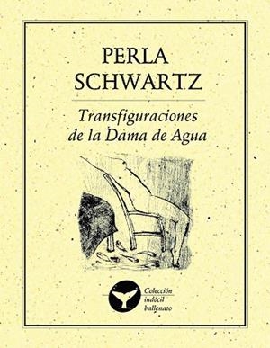 TRANSFIGURACIONES DE LA DAMA DE AGUA | PODI28030 | SCHWARTZ  PERLA | Llibres Parcir | Librería Parcir | Librería online de Manresa | Comprar libros en catalán y castellano online