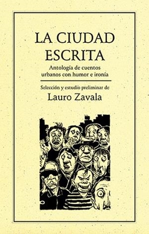 CIUDAD ESCRITA.. ANTOLOGÍA DE CUENTOS URBANOS CON HUMOR E IRONÍA | PODI27999 | ZAVALA  LAURO | Llibres Parcir | Librería Parcir | Librería online de Manresa | Comprar libros en catalán y castellano online