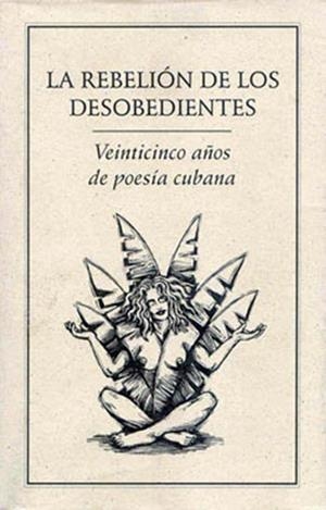 REBELIÓN DE LOS DESOBEDIENTES.. 25 AÑOS DE POESÍA CUBANA | PODI28001 | ZERÓN  LINA | Llibres Parcir | Llibreria Parcir | Llibreria online de Manresa | Comprar llibres en català i castellà online