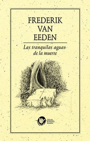 TRANQUILAS AGUAS DE LA MUERTE | PODI28004 | VAN EEDEN  FREDERIK | Llibres Parcir | Llibreria Parcir | Llibreria online de Manresa | Comprar llibres en català i castellà online