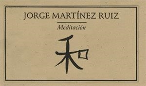 MEDITACIÓN | PODI28008 | MARTÍNEZ RUIZ  JORGE | Llibres Parcir | Librería Parcir | Librería online de Manresa | Comprar libros en catalán y castellano online