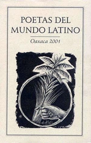 POETAS DEL MUNDO LATINO OAXACA 2001 | PODI27948 | BRAVO VARELA  HERNÁN/STANCU  VALERIU/CASTELLÓN  BLANCA/CROSS  ELSA/SIERRA  JOSÉ LUIS/DE LA TORRE GON | Llibres Parcir | Llibreria Parcir | Llibreria online de Manresa | Comprar llibres en català i castellà online