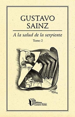 A LA SALUD DE LA SERPIENTE TOMO II | PODI27977 | SAINZ  GUSTAVO | Llibres Parcir | Librería Parcir | Librería online de Manresa | Comprar libros en catalán y castellano online