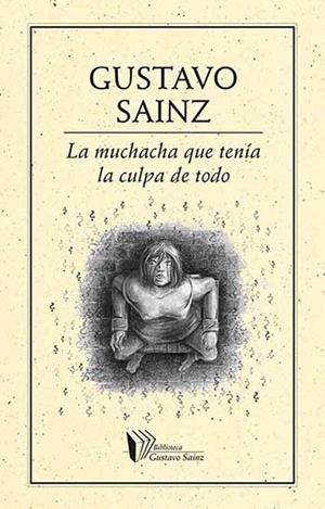 MUCHACHA QUE TENÍA LA CULPA DE TODO | PODI27910 | SAINZ  GUSTAVO | Llibres Parcir | Librería Parcir | Librería online de Manresa | Comprar libros en catalán y castellano online