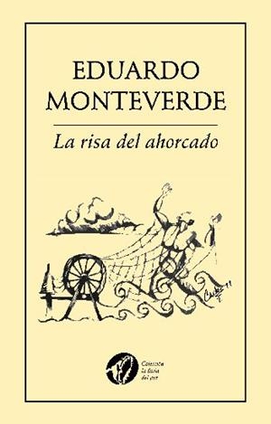 RISA DEL AHORCADO TAMBIÉN CUELGA | PODI27914 | MONTEVERDE  EDUARDO | Llibres Parcir | Llibreria Parcir | Llibreria online de Manresa | Comprar llibres en català i castellà online