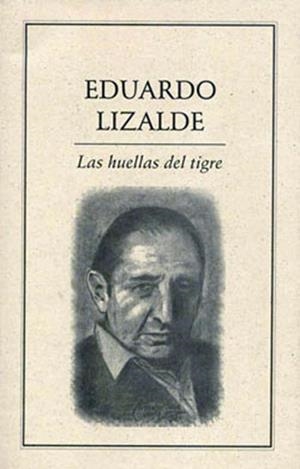 HUELLAS DEL TIGRE | PODI27917 | LIZALDE  EDUARDO | Llibres Parcir | Librería Parcir | Librería online de Manresa | Comprar libros en catalán y castellano online