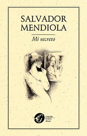 MI SECRETO | PODI27934 | MENDIOLA  SALVADOR | Llibres Parcir | Llibreria Parcir | Llibreria online de Manresa | Comprar llibres en català i castellà online