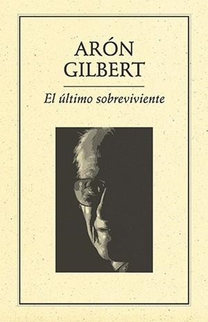 ÚLTIMO SOBREVIVIENTE | PODI27882 | GILBERT  ARÓN | Llibres Parcir | Librería Parcir | Librería online de Manresa | Comprar libros en catalán y castellano online