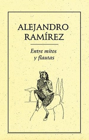 ENTRE MITOS Y FLAUTAS | PODI27887 | RAMÍREZ  ALEJANDRO | Llibres Parcir | Llibreria Parcir | Llibreria online de Manresa | Comprar llibres en català i castellà online