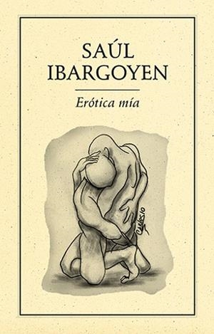 ERÓTICA MÍA | PODI27889 | IBARGOYEN  SAÚL | Llibres Parcir | Librería Parcir | Librería online de Manresa | Comprar libros en catalán y castellano online