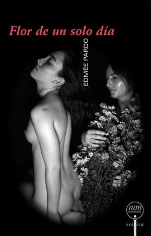 FLOR DE UN SOLO DÍA | PODI27893 | PARDO  EDMÉE | Llibres Parcir | Llibreria Parcir | Llibreria online de Manresa | Comprar llibres en català i castellà online