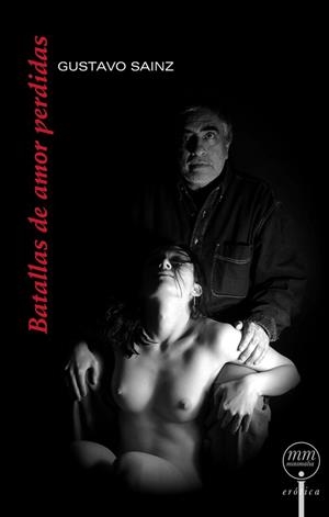 BATALLAS DE AMOR PERDIDAS | PODI27844 | SAINZ  GUSTAVO | Llibres Parcir | Librería Parcir | Librería online de Manresa | Comprar libros en catalán y castellano online
