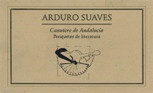 CANUTERO DE ANDALUCÍA. PERIQUETES DE LITERATURA 2006 | PODI27849 | SUAVES  ARDURO | Llibres Parcir | Llibreria Parcir | Llibreria online de Manresa | Comprar llibres en català i castellà online