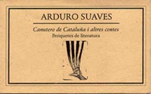 CANUTERO DE CATALUÑA. PERIQUETES DE LITERATURA 2004 | PODI27851 | SUAVES  ARDURO | Llibres Parcir | Llibreria Parcir | Llibreria online de Manresa | Comprar llibres en català i castellà online