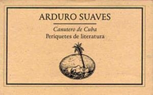 CANUTERO DE CUBA. PERIQUETES DE LITERATURA 2002 | PODI27853 | SUAVES  ARDURO | Llibres Parcir | Llibreria Parcir | Llibreria online de Manresa | Comprar llibres en català i castellà online