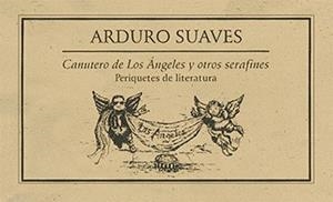 CANUTERO DE LOS ÁNGELES Y OTROS SERAFINES 2009 | PODI27855 | SUAVES  ARDURO | Llibres Parcir | Llibreria Parcir | Llibreria online de Manresa | Comprar llibres en català i castellà online