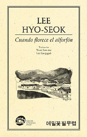 CUANDO FLORECE EL ALFORFÓN | PODI27867 | LEE  HYO-SEOK | Llibres Parcir | Llibreria Parcir | Llibreria online de Manresa | Comprar llibres en català i castellà online