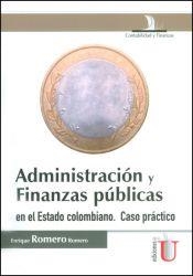 ADMINISTRACIÓN Y FINANZAS PÚBLICAS EN EL ESTADO COLOMBIANO. CASO PRÁCTICO | PODI79625 | ROMERO  ENRIQUE | Llibres Parcir | Librería Parcir | Librería online de Manresa | Comprar libros en catalán y castellano online