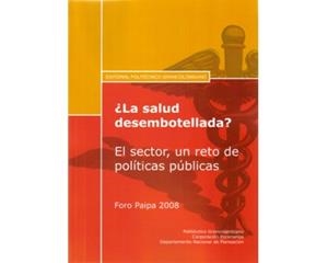 ¿LA SALUD DESEMBOTELLADA? EL SECTOR, UN RETO DE POLÍTICAS PÚBLICAS | PODI62899 | GIRALDO  MARCELA/SÁNCHEZ  ANGELA | Llibres Parcir | Librería Parcir | Librería online de Manresa | Comprar libros en catalán y castellano online