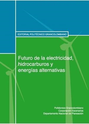 FUTURO DE LA ELECTRICIDAD, HIDROCARBUROS Y ENERGÍAS ALTERNATIVAS | PODI62902 | PINEDA  CARLOS JULIO | Llibres Parcir | Librería Parcir | Librería online de Manresa | Comprar libros en catalán y castellano online